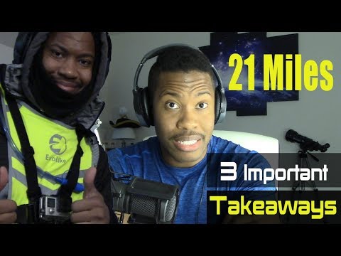 Recapping My 21 Mile Run To Work - 3 Important Takeaways | Life Lessons