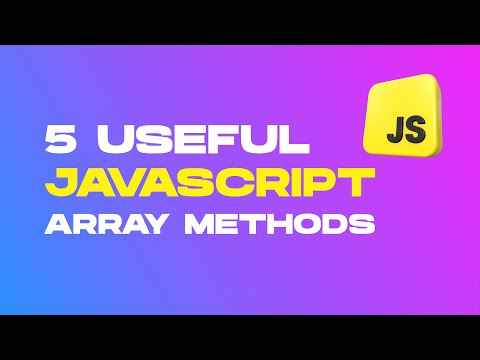 5 Useful Array Methods In JavaScript