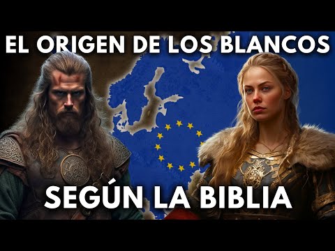 El Origen de Los Blancos Según Las Escrituras