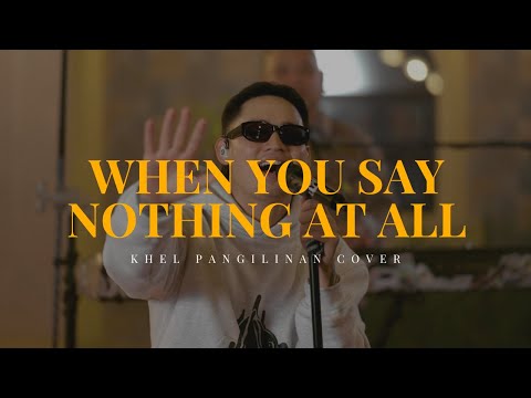 When You Say Nothing At All - Ronan Keating | Khel Pangilinan Cover with Lyrics (Love Song)