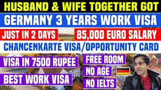 Husband & Wife Together Got GERMANY 3 YEAR WORK VISA in 7500 Rs in 2 Day | CHANCENKARTE No IELTS/Age