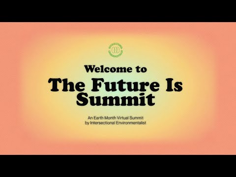 The Future Is: The IE 2021 Earth Month Virtual Summit