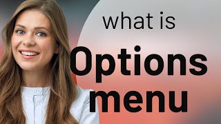 Navigating Digital Choices: Understanding the "Options Menu"
