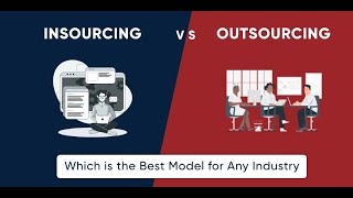Insourcing vs Outsourcing: Which is the Best For Your Company?