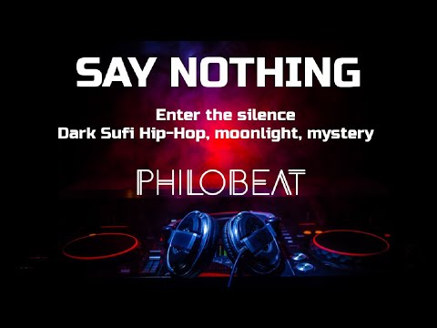 Dark Sufi Trap – “Say Nothing” (Inspired by Rumi) | Music Video