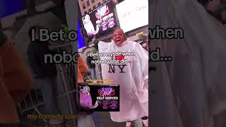 Times Square was a moment I’ll never downplay! All Hustle No Handouts!