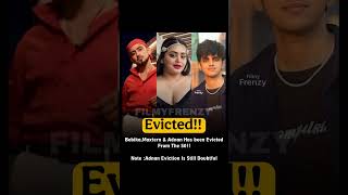 3 More Eviction Confirmed!! #adnanshaikh #maxtern #bebikadhurve #the50 #views #viralnews