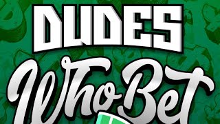 It's "Dudes Who Bet Daily" Time! Expert Best Bets For Horse Racing, MLB, NFL, NCAAF, & MORE!!!!