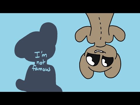 I'm not famous semi-remake (thank u for 1k+)