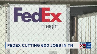 FedEx cutting 600 jobs in Tennessee