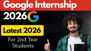 Google Internship 2026 for 2nd Year Students | How to Apply & Preparation