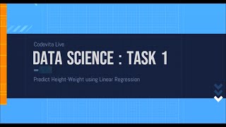 Height-Weight Prediction - Task 1 -  Data Science Challenge -  Codevita Live