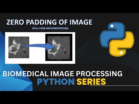 Python Zero Padding Image || PyCharm Python || Medical Image Processing