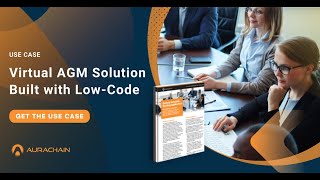 Aurachain Low-Code Platform: Application for Virtual Shareholder Meetings