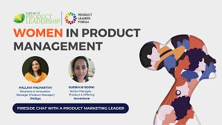 Women in Product Festival - Day 3 | Fireside Chat with Pallavi Palparthy - Product Manager, Philips
