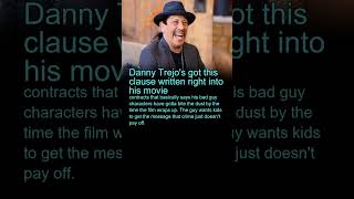 Danny Trejo has a clause in his movie contracts    wMx piOABIQ 20 score30 unknown danny trejo lau