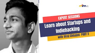 Learn about Startups and Indiehacking | Expert session with Viraj Chhajed (PART 2)
