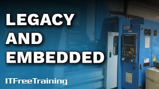 Legacy, Embedded, ICS and SCADA - CompTIA A+ 220-1101 – 6.12