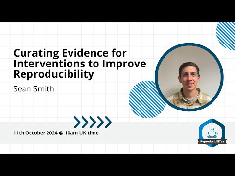 Curating Evidence for Interventions to Improve Reproducibility | Sean Smith