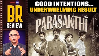 Parasakthi Movie Review By Baradwaj Rangan | Sivakarthikeyan | RaviMohan | Atharvaa | Sudha Kongara