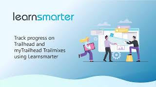 Using Learnsmarter with Trailhead and myTrailhead