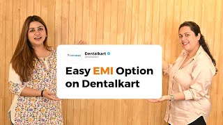 Easy EMI option on Dentalkart | Hassle-Free Dental Product Shopping!
