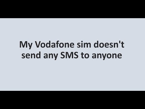 Why Vodafone sim doesn't send any SMS to anyone