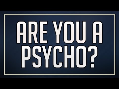 Are You a Psychopath?
