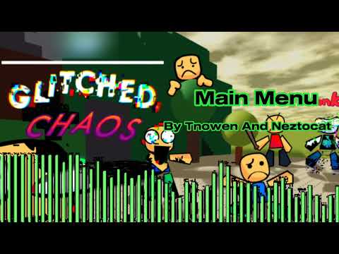Glitched Chaos OST -  Main Menu (By Tnowen And Neztocat)