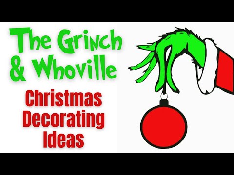 Grinch & Whoville Christmas Decorating Ideas