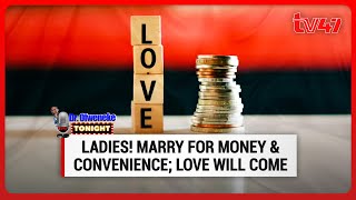 Ladies! Marry for money & convenience; love will come & women learn how to love: Shorn Arwa (PART 1)