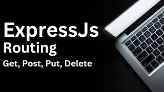 ExpressJs, Routing - With folder structure and setting get, post, put & delete with same route