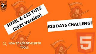 2021 HTML AND CSS TUTORIAL FOR BEGINNERS | HOW TO USE DEVELOPER TOOLS 2021 | PART 7(2021 EDITION)