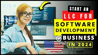 LLC for Software Development in 2025 | How to Start a Software Development Business in USA
