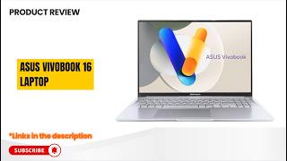 ASUS Vivobook 16 Review | Intel Core i5-13420H, 16GB RAM, 512GB SSD, WUXGA Display (16-inch Laptop)