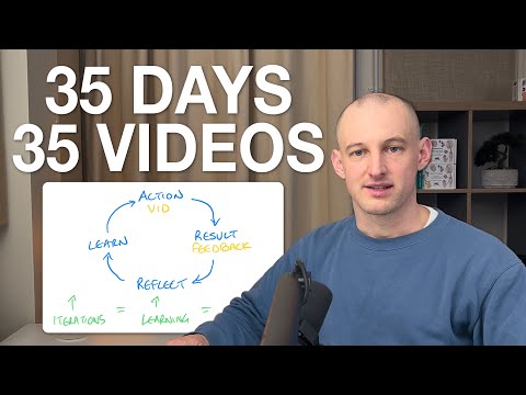 I Made A Video Every Day For 35 Days - Here's What I Learned