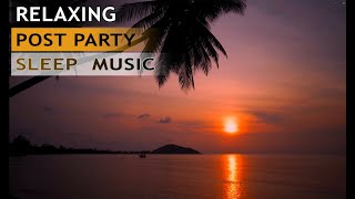 Ocean Sleep Music After Party – Dream State (Ocean Sunset)