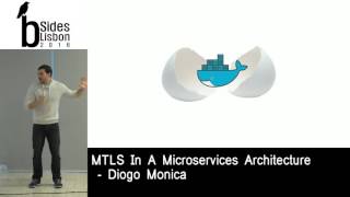BSides Lisbon 2016 - MTLS in a Microservices World by Diogo Mónica