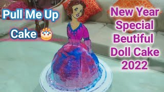 Pull Me Up Cake New Year Special  | Beautiful Doll Cake | Step by Step Preparation | New Year 2022