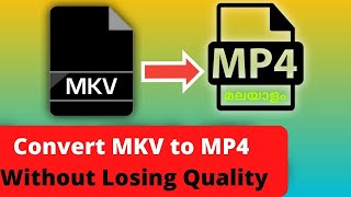 How to Convert Any Video to MP4 | MKV to MP4 Conversion Tutorial | Malayalam