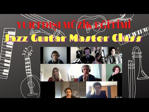 JAZZ GUITAR MASTER CLASS NO:23 / Yurt Dışı Müzik Eğitimi #Berklee #NewSchool#SouthBankUniversity