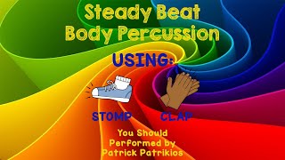 Steady Beat Body Percussion | You Should - Patrick Patrikios