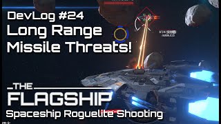 Long Range Missile Threats! TheFlagShip Devlog #24