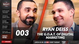 Ryan Deiss on Becoming a Digital Marketing Expert | The G.O.A.T. Show 003