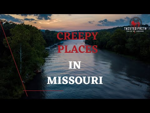 Missouri Top Creepy Places | True Ghost Stories and Dark History