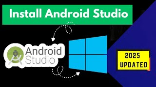 How to install Android Studio in 2025