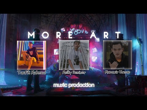 Virall tiktok!! MORE ART - ( Taufik'Mahmud x Melky'Rmixer x Munawir'Usman )Nw2k21!!🥳