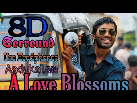 Aadukalam|A Love Blossoms||G.V.Prakash|musical|8D Sorround||Only use Headphones to experience