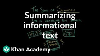 Summarizing informational text | Reading | Khan Academy