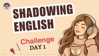 Shadowing English Speaking Practice | Speak Fluently 3-Day English Speaking Challenge